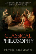 Classical Philosophy: A History of Philosophy Without Any Gaps, Volume 1 - Hardcover-0