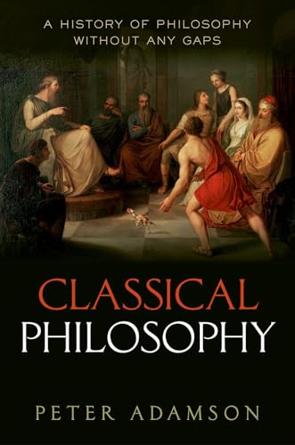 Classical Philosophy: A History of Philosophy Without Any Gaps, Volume 1 - Hardcover-0